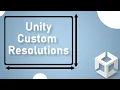 Unity Custom Resolutions In Less Than 2 Minutes