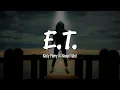Download Lagu Katy Perry - E.T. (Lyrics) ft. Kanye West