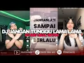 Lagu DJ JANGAN TUNGGU LAMA LAMA SOUND FYP TIKTOK STYLE ENAFF (BOOTLEG) | DIASS WG