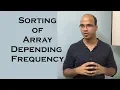 Sorting of Array Depending on Frequency of Elements