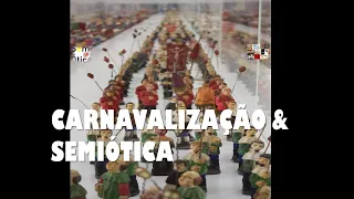 Carnavalização de Bakhtin e Semiótica
