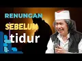 Lagu Renungan sebelum tidur _ ngaji mbah Nun / Cak Nun