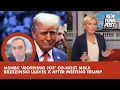 MSNBC Morning Joe co-host Mika Brzezinski leaves X after meeting Trump with Joe Scarborough