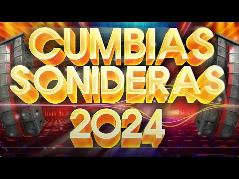 Download MP3 ⚡LAS MEJORES CUMBIAS SONIDERAS PARA BAILAR 2024 MIX CUMBIAS PERRONAS💃MIX GRUPO QUINTANNA,TEPOZ Y MÁS