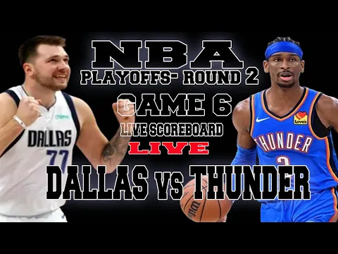 Download MP3 DALLAS MAVERICKS VS OKC THUNDER - GAME 6 -PLAYOFFS ROUND2  NBA SEASON 2024  LIVE SCOREBOARD