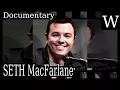 SETH MacFarlane - WikiVidi Documentary