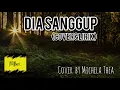 Download Lagu DIA SANGGUP (LAGU ROHANI) MICHELA THEA (Cover \u0026 Lirik)