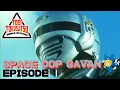 Download Lagu SPACE COP GAVAN (Episode 1)
