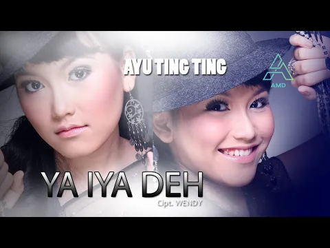 Download MP3 Ayu Ting Ting - Ya Iya Deh - Official Lyric Video