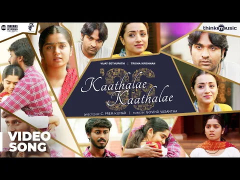 Download MP3 96 | Kaathalae Kaathalae Video Song | Vijay Sethupathi, Trisha | Govind Vasantha | C. Prem Kumar
