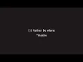 Tinashe - I'd Rather Be Alone (karaoke with backing vocals)