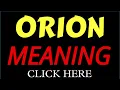 What does the name ORION mean ORION meaning in english Meaning of name ORION