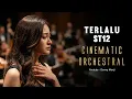 Hancur \u0026 Dingin... 🥀 ST12 - Terlalu (Cinematic Orchestral Cover) | With Lyrics