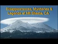 Disappearances Mysteries legends of Mt Shasta California