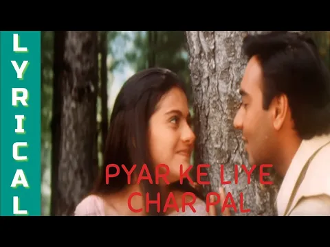 Download MP3 ✓Pyar Ke Liye Char Pal Kam Nahee The Lyrics from Dil Kya Kare