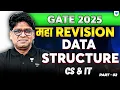 Data structure Revision CS IT Part - 02 GATE Exam 2025 By Pankaj Sir