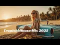 DJ hagayepya - Tropical House Music 2025 - 🌴 play this in your beach party 🌴