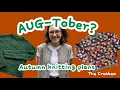 Aug-Tober Autumn Knitting Plans
