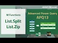 APQ13 M-Code Functions List Split List Zip Advanced Power Query