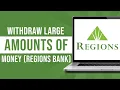 How to Wit raw Large Amount of Money from Regions Bank 2024