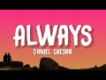 Download Lagu Daniel Caesar - Always (Lyrics)