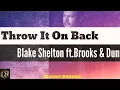 Blake Shelton - Throw It On Back (Lyrics) ft. Brooks & Dunn