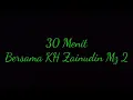 Lagu 30 menit bersama KH Zainudin MZ