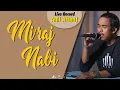 Download Lagu #184 Mi'raj Nabi | Live Cover By Anil Althaf [LIVE RECORD] [MONODIE]