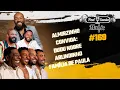 Download Lagu ALMIRZINHO CONVIDA: DUDU NOBRE | ARLINDINHO | FAMÍLIA DE PAULA  - #169