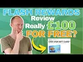 Flash Rewards Review - Really 100 for Free It Depends