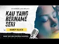 Download Lagu Handy Black- Kau Yang Bernama Seri | KARAOKE 4K