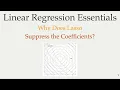 Why Does Lasso Suppress the Coefficients Linear Regression Essentials with Notebook Walkthrough