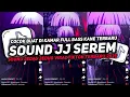 Download Lagu DJ SOUND JJ SEREM V11 FULL BASS GACOR KANE COCOK BUAT KAMAR MENGKANE VIRAL TIKTOK TERBARU 2025🎧