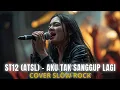 Download Lagu ST12 - ATSL (AKU TAK SANGGUP LAGI) 🔥 COVER VERSI ROCK ENERGY