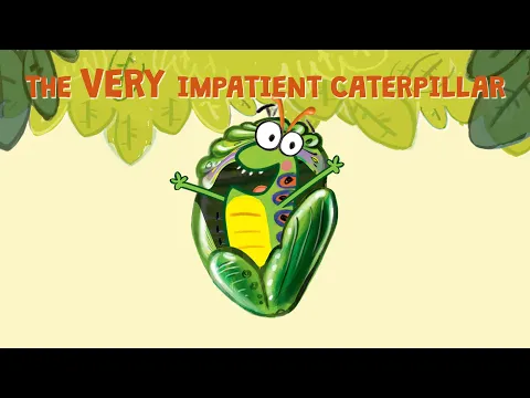 The Very Impatient Caterpillar trailer