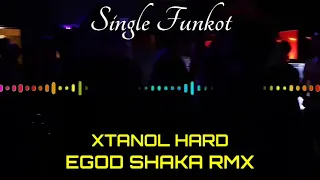 Download XTARNOL HARD EGOD SHAKA SINGLE FUNKOT MP3