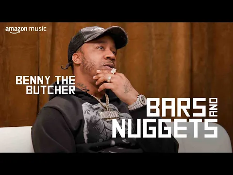 Download MP3 Why Benny The Butcher is Rapping Differently Since Being Shot | Bars and Nuggets | Amazon Music
