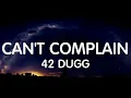 42 Dugg feat. Reaper - Can't Complain (Lyrics) New Song