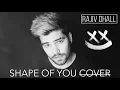 Download Lagu ED SHEERAN - SHAPE OF YOU (Rajiv Dhall \u0026 Over Atlantic cover)