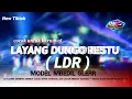 Download Lagu DJ LAYANG DUNGO RESTU ( LDR ) STYLE PARTY MANGKANE BASS NULUP GLERR 