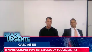 Caso Gisele: processo que pode levar à expulsão do tenente-coronel da PM