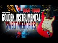 Lagu Sweet Memories Legendary Golden Instrumentals 1950-1980 / HQ Audio Guitar By Vladan