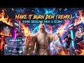 Make It Bun Dem Remix - [KMK BREAK MIX x EDM 150]