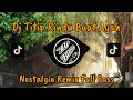 DJ TITIP RINDU BUAT AYAH REMIX FULL BASS TERBARU