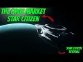 Download Lagu The GRAY MARKET Star Citizen - Explained (How to use?)