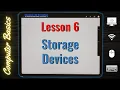 What are Storage Devices Lesson 6 Computer Literacy