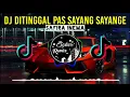 DJ Ditinggal Pas Sayang Sayange -Safira Inema || Viral Tiktok Terbaru