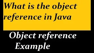 What is the object reference in Java