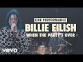 Download Lagu Billie Eilish - when the party's over (Vevo LIFT Live Sessions)