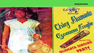 chief akunwata ozoemena nsugbe u0026 his oliokata singing party dibia na uka official audio ncl 